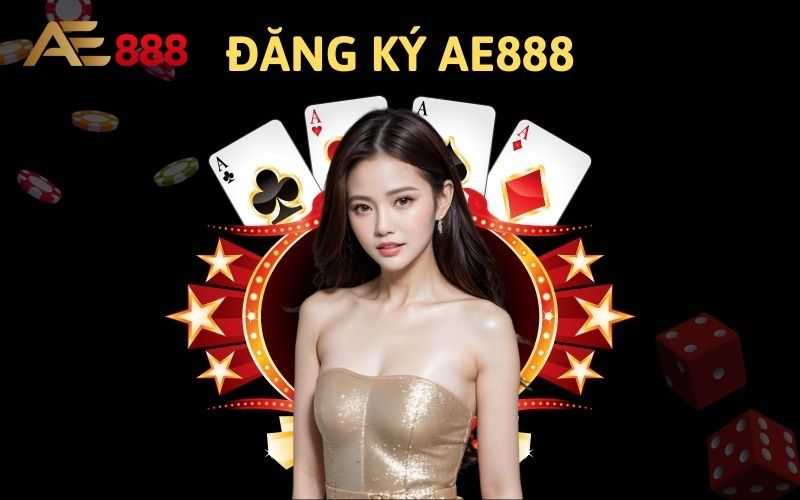 Đăng Ký ae888 3 Đăng Ký ae888